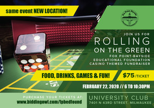 Join us for Rolling on the Green Fox Point- Bayside Educational Foundation Casino Themed Fundraiser February 22, 2020 6:00pm-10:30pm Tickets go on sale January 1, 2020
