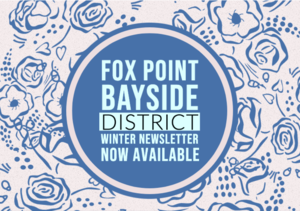 Fox Point- Bayside School District Newsletter Winter Edition is now available online