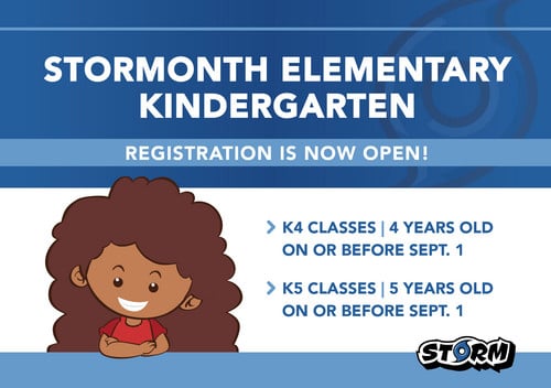 Graphic announcing Stormonth Elementary Kindergarten registration is now open. Includes a smiling illustrated child and text listing eligibility: K4 classes for children age 4 on or before September 1, and K5 classes for children age 5