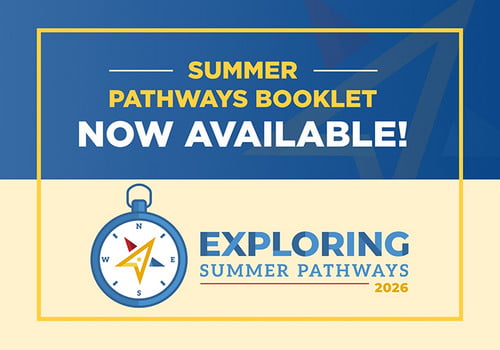 Promotional graphic reading “Summer Pathways Booklet Now Available!” with a compass icon and the title “Exploring Summer Pathways 2026” on a blue and cream background with a yellow border.
