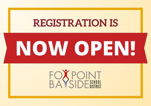 Bold banner reads “Registration is Now Open!” with Fox Point Bayside School District logo centered below on a light yellow background.